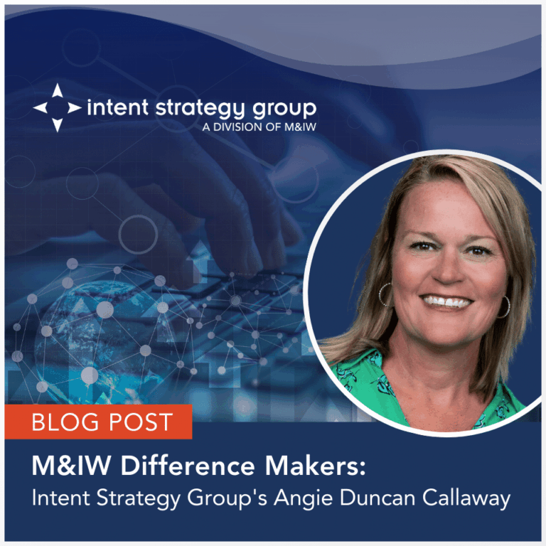 Blog Post - M&IW Difference Makers: Intent Strategy Group's Angie Duncan Callaway