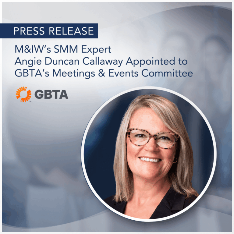 M&IW Press Release: SMM Expert Angie Duncan Callaway Appointed to GBTA's Meetings & Events Committee