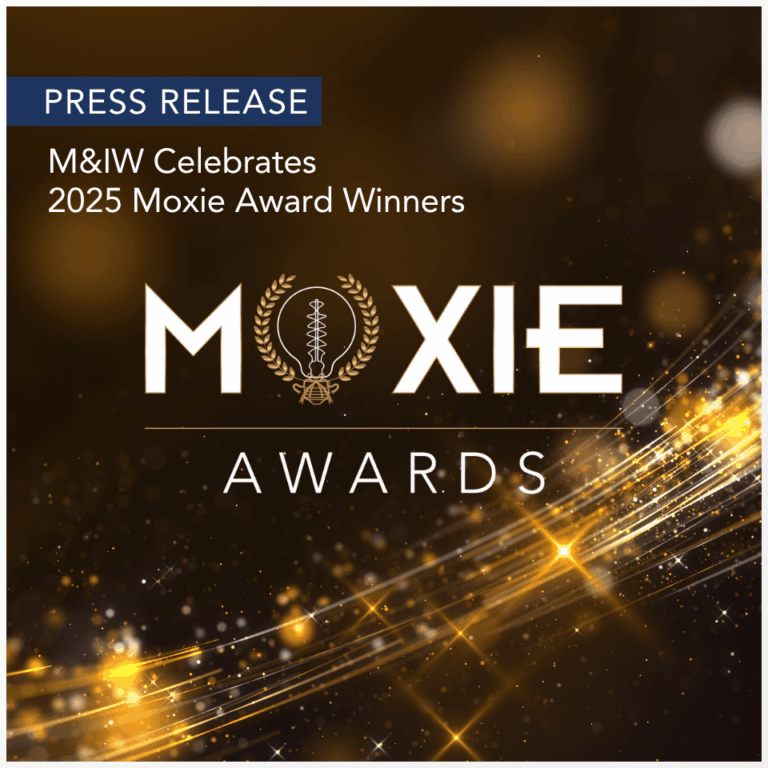Press Release: M&IW Celebrates 2025 Moxie Award Winners
