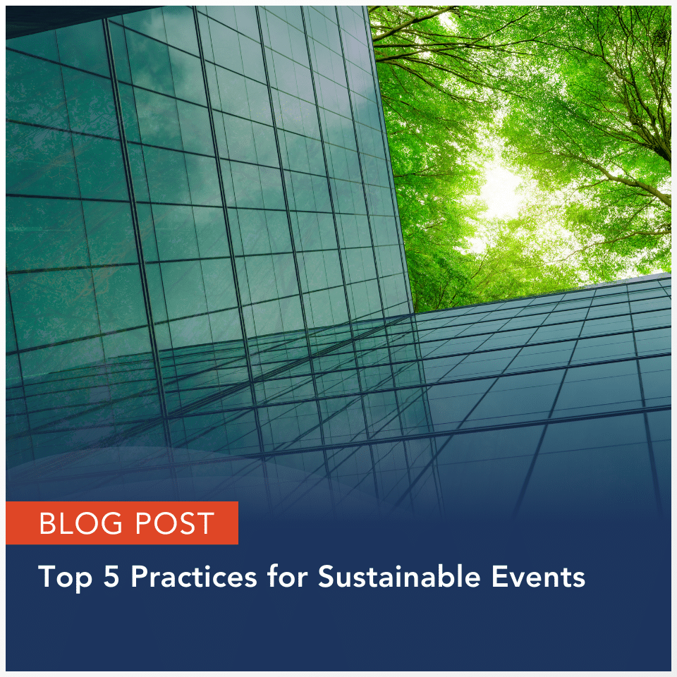 Blog Post: Top 5 Practices for Sustainable Events